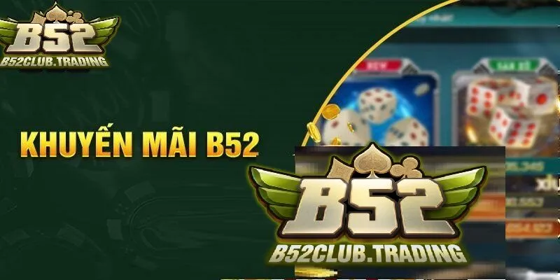 gioi thieu khuyen mai b52 club Giới thiệu Khuyến Mãi B52 Club