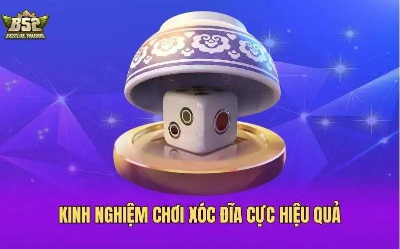 kinh nghiem choi xoc dia tai b52 club Kinh nghiệm chơi Xóc Đĩa B52 Club